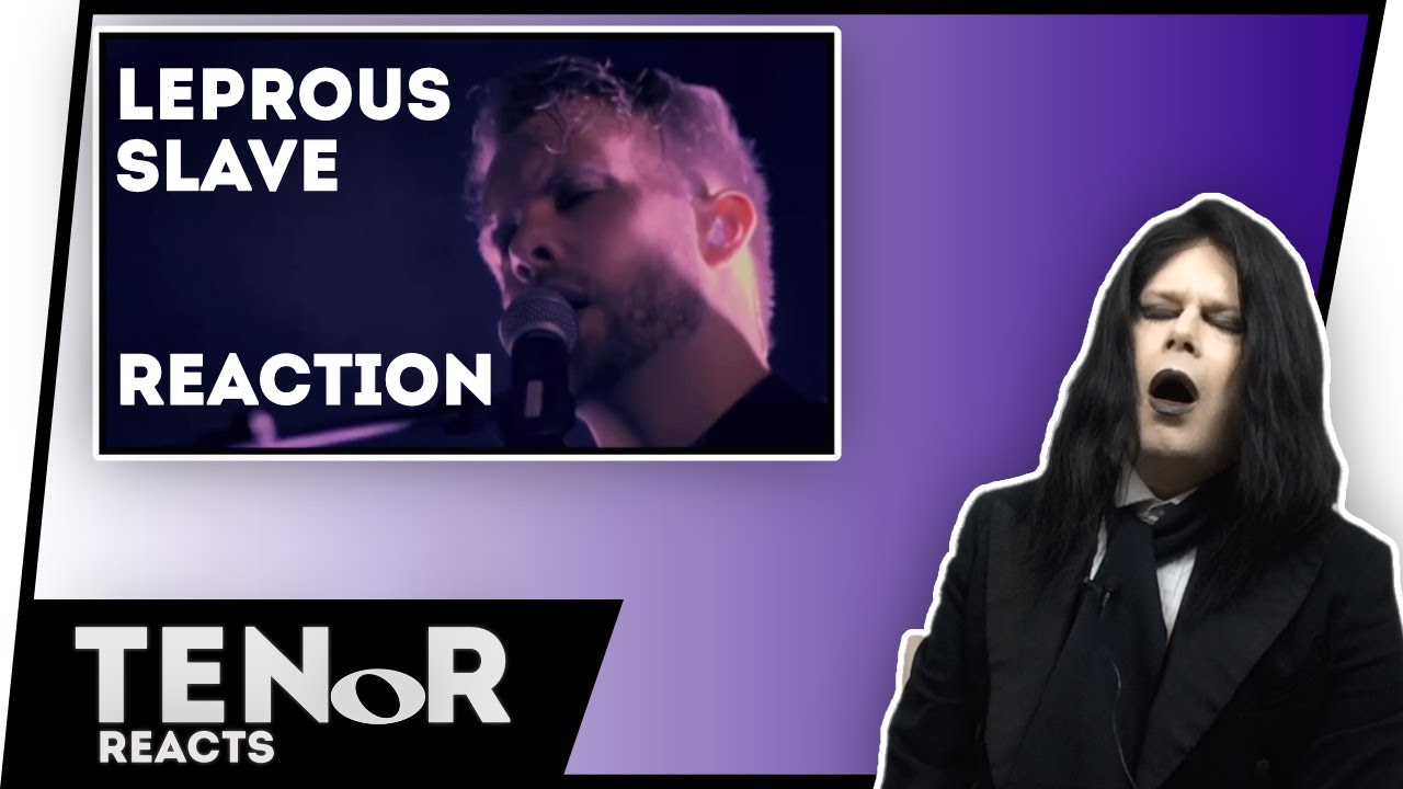 TENOR REACTS TO LEPROUS - SLAVE (LIVE) | Nat Elliott-Ross