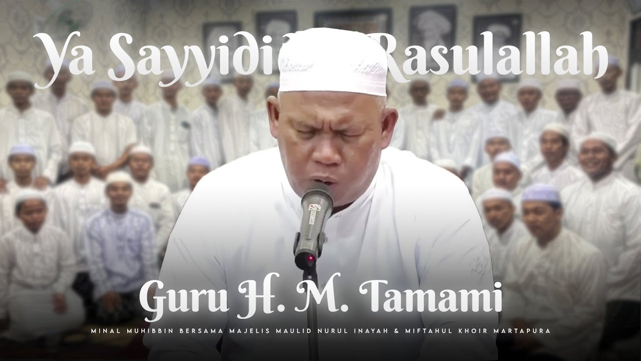 Ya Sayyidi Ya Rasulallah - Guru H. Tamami (Sekumpul) | Minal Muhibbin
