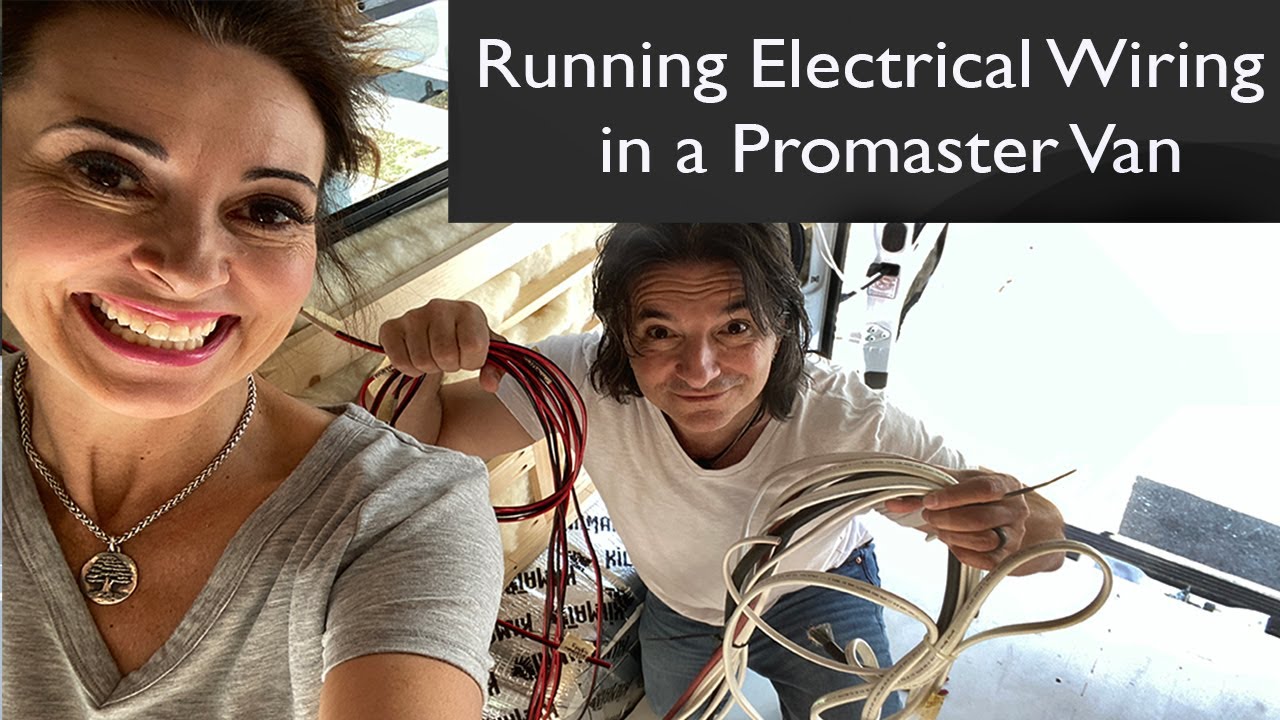Running The Electrical Wiring in Our Van: Part 23 – RAM Promaster 2500 Van Conversion