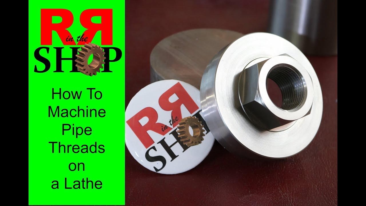 How to cut Pipe Threads on a Lathe and make a Gas Accumulator