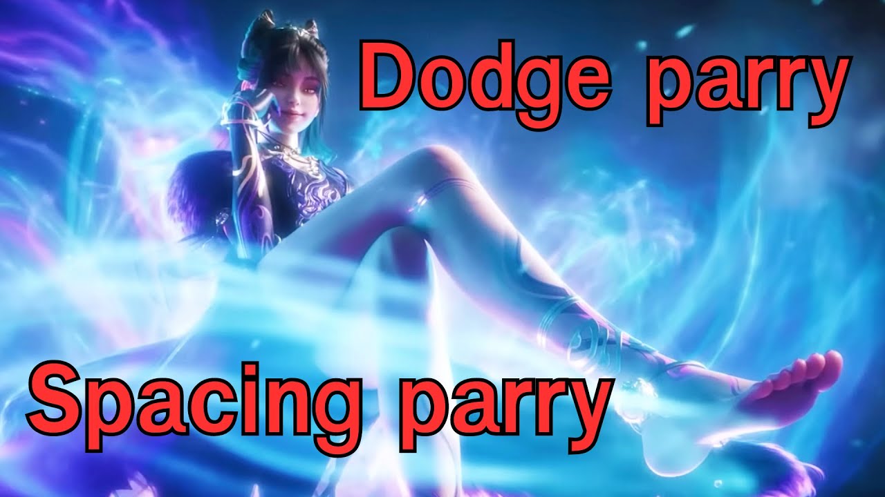 วรยุทธ์ขั้นสูงสุด อะไรคือ Dodge parry และ Spacing parry | Naraka Bladepoint