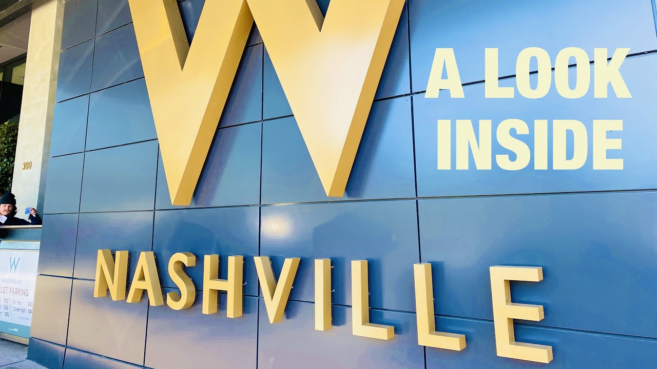 W NASHVILLE | A LOOK INSIDE | LUXURY HOTEL
