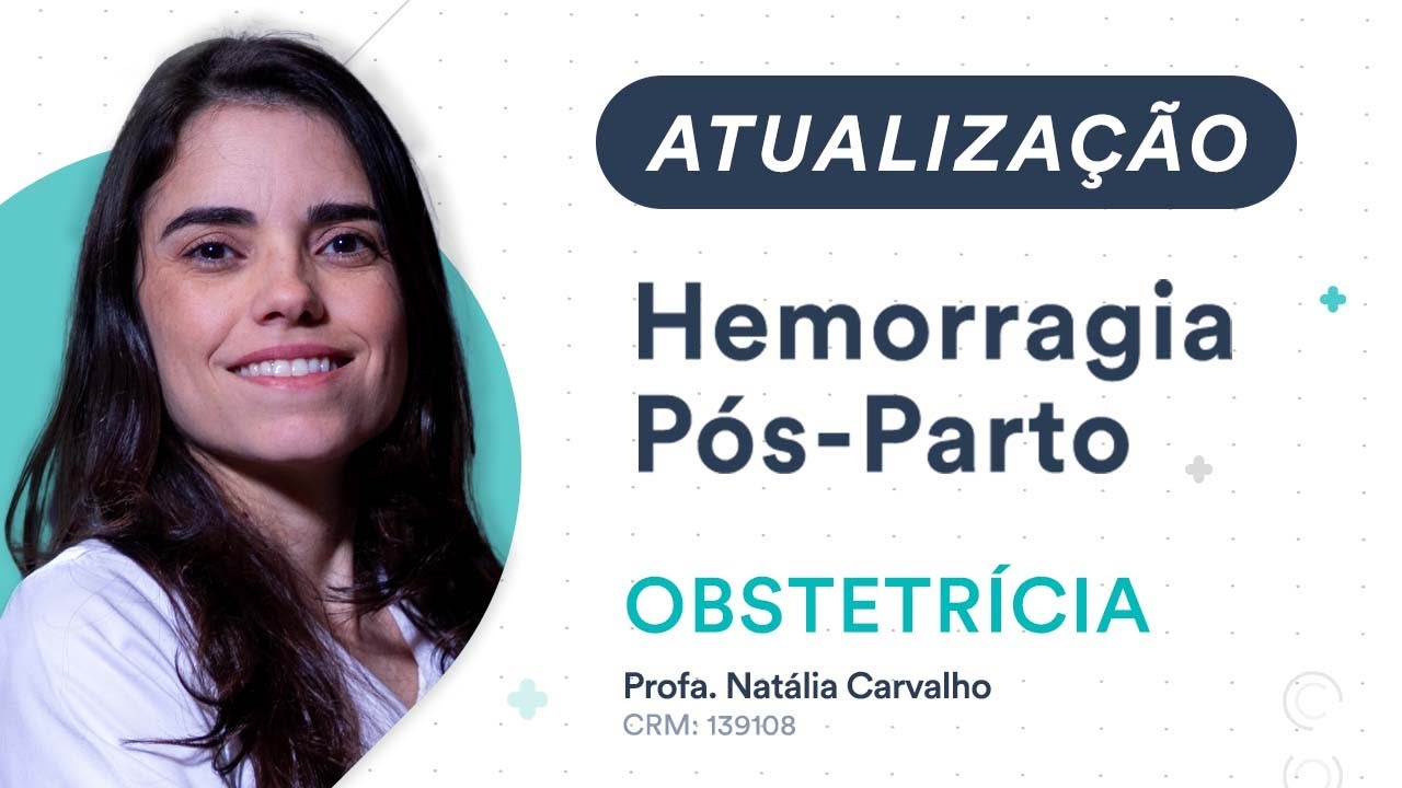 Atualização: Hemorragia Pós-Parto