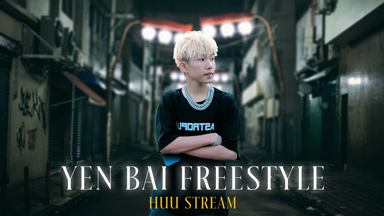 YEN BAI FREESTYLE - HUU STREAM x PROD. @Gaz Official (Gaz Mix House Lak Lú)