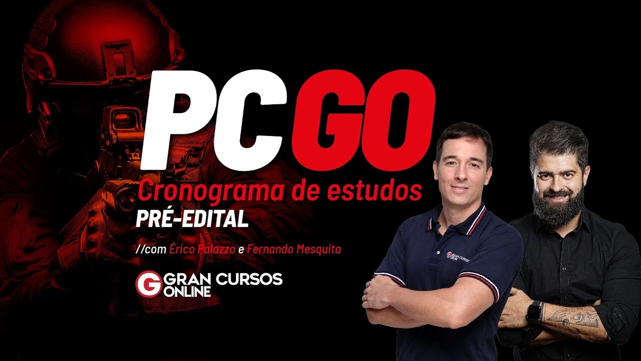 CONCURSO PC GO - Cronograma de estudos pré-edital com Érico Palazzo e Fernando Mesquita