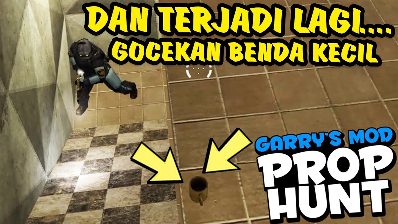 GOCEKAN MAUT BENDA KECIL EMANG GAK ADA DUANYA - Gmod Prop Hunt Indonesia