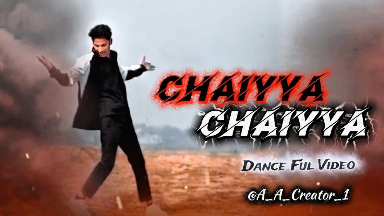 Chaiya Chaiya ||Dance|| full video(A_A_creator_1) Dance Video