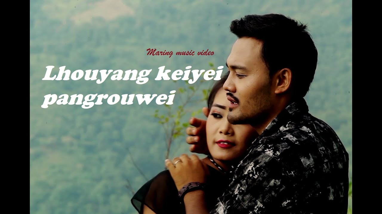 Lhouyang keiyei pangrouwei || DK Konil & DK Bansanti || Patar Kodar M-Series Productions