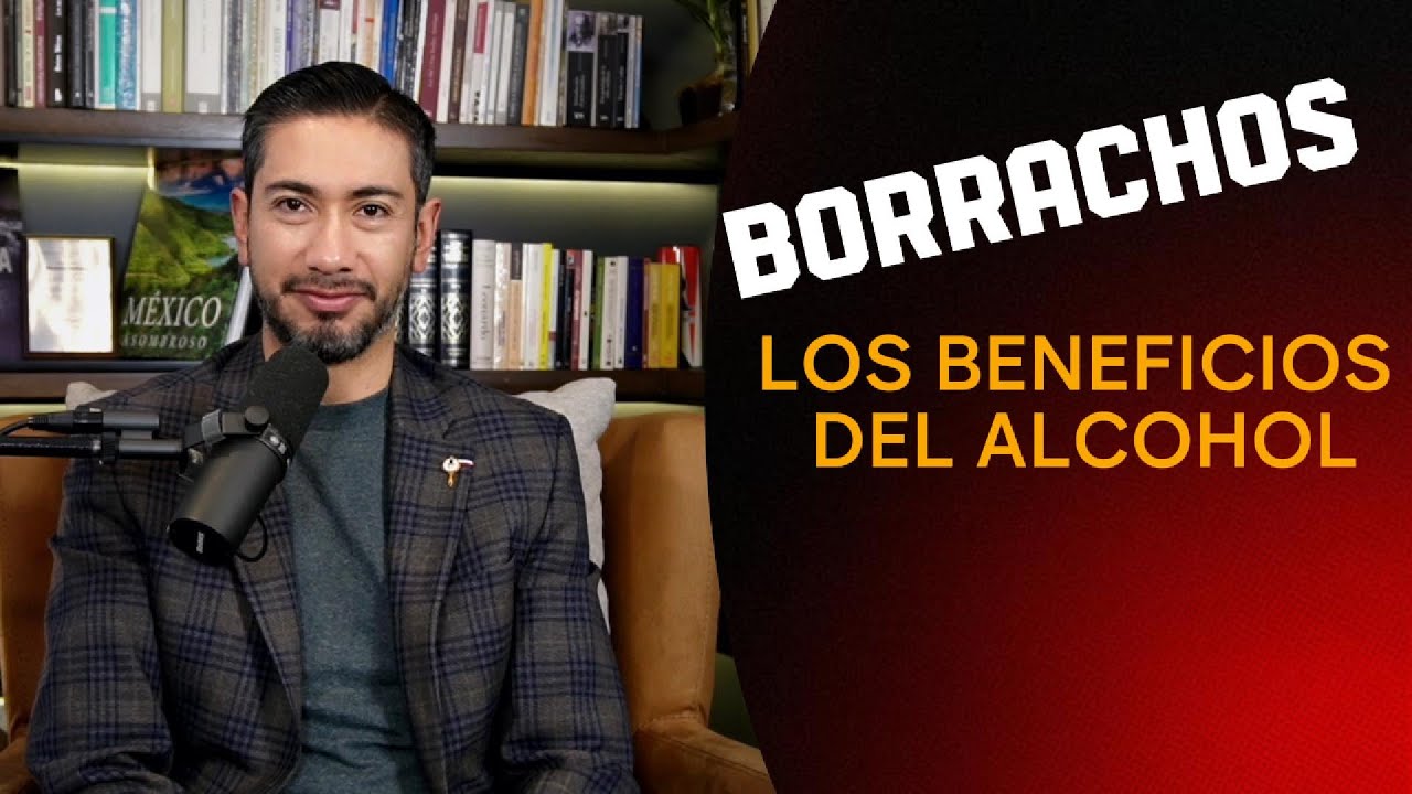 BORRACHOS. LOS BENEFICIOS DEL ALCOHOL