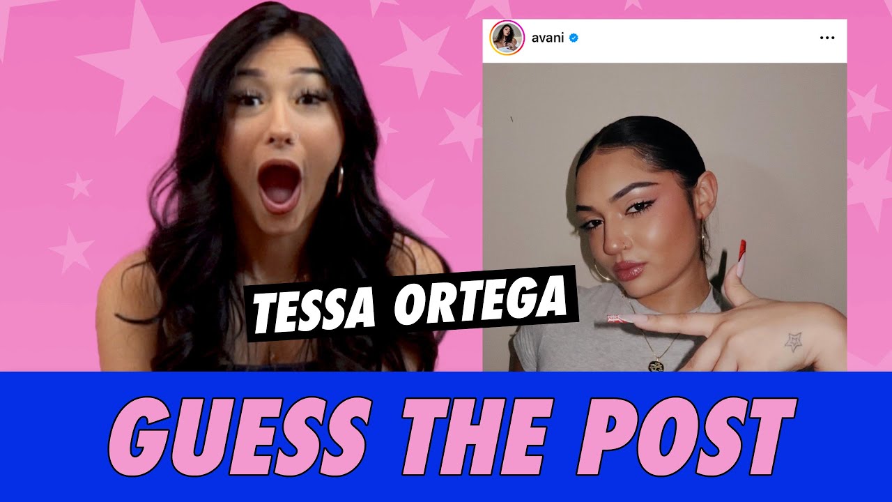 Tessa Ortega - Guess The Post