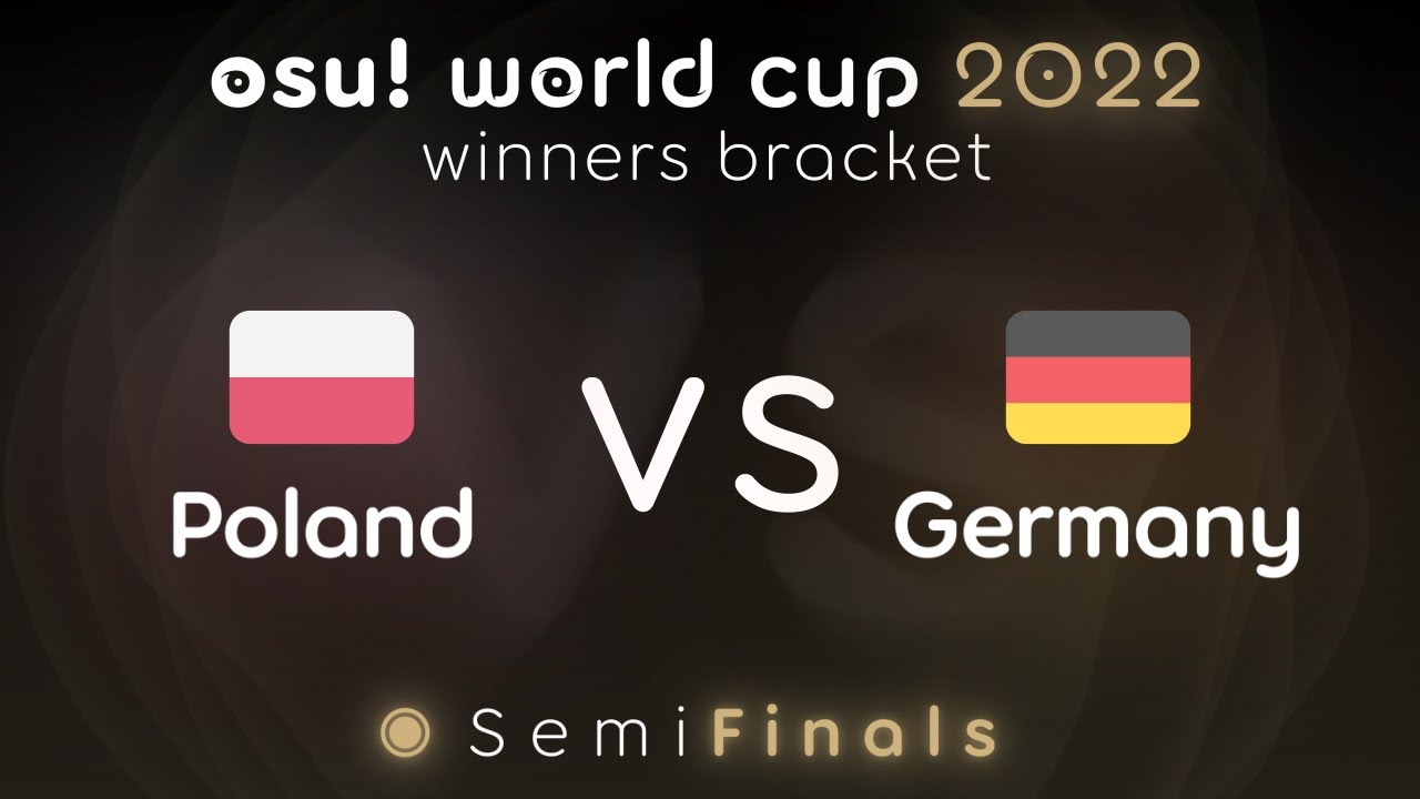 Poland vs Germany | SF | osu! world cup 2022 (OWC 2022)