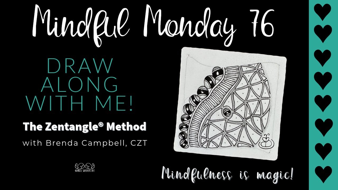 Mindful Monday #76  Slow down and draw with me using the Zentangle® Method of drawing.