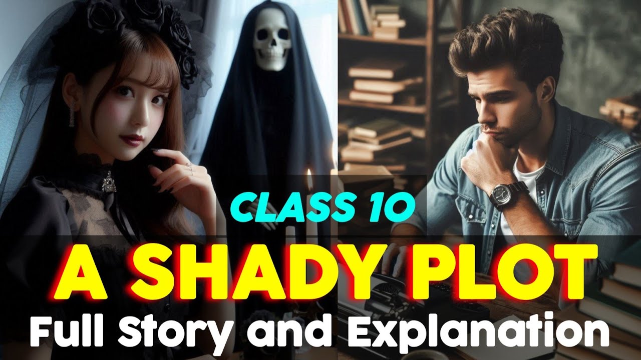 A Shady Plot - Class 10 - English - Full Story and Question Answers - By Be Smarty