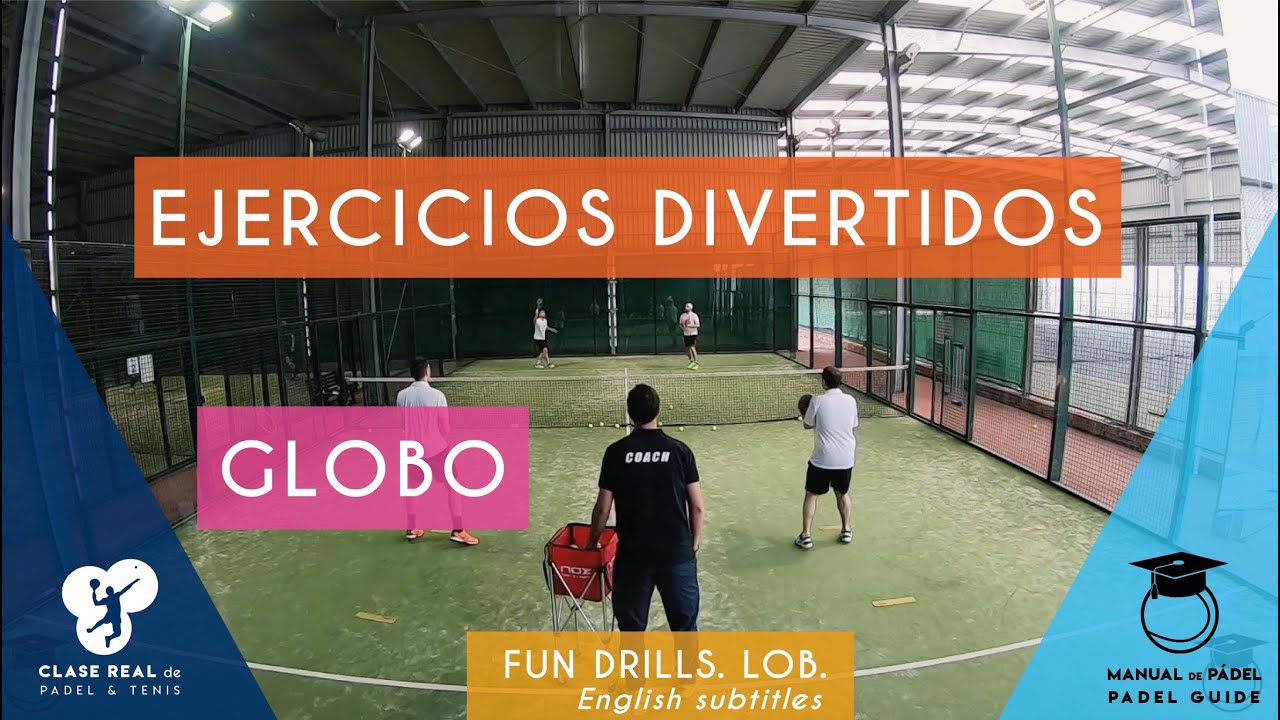 CLASE PÁDEL: Ejercicios Divertidos. Globo. | PADEL TRAINING: Fun Drills. Lob.