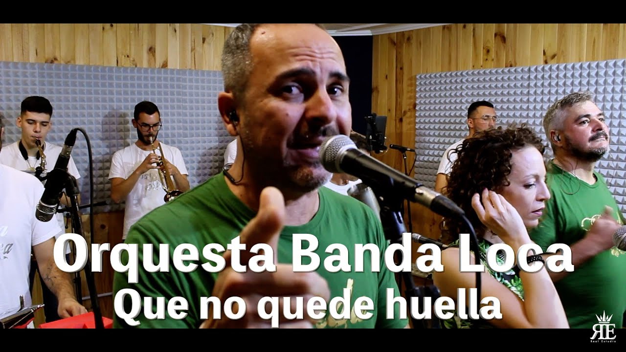 Orquesta Banda Loca - Que no quede huella