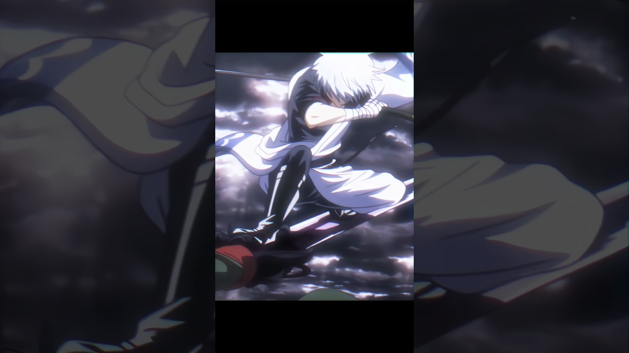 B2b gintoki edit