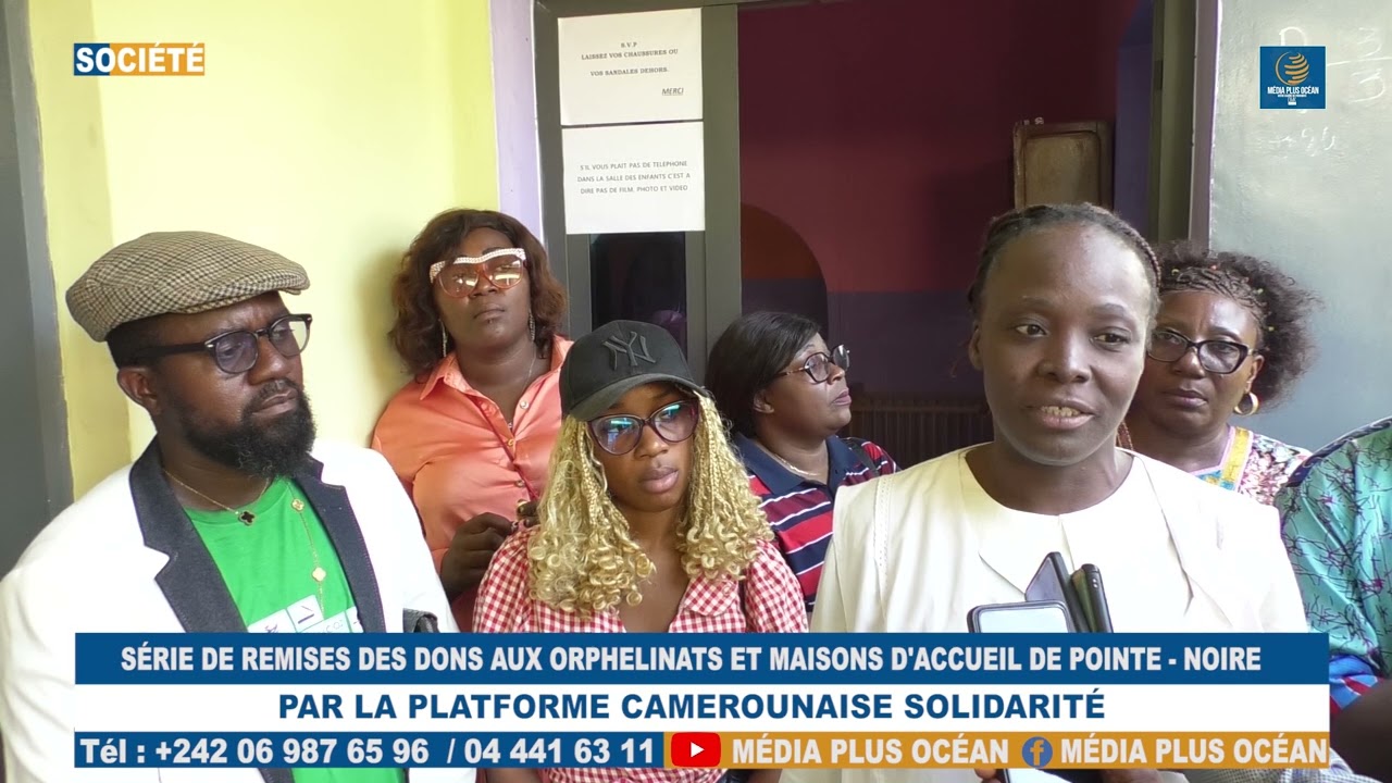 SÉRIE DE REMISES DES DONS AUX ORPHELINATS PAR LA PLATEFORME CAMEROUNAISE SOLIDARITÉ À POINTE-NOIRE