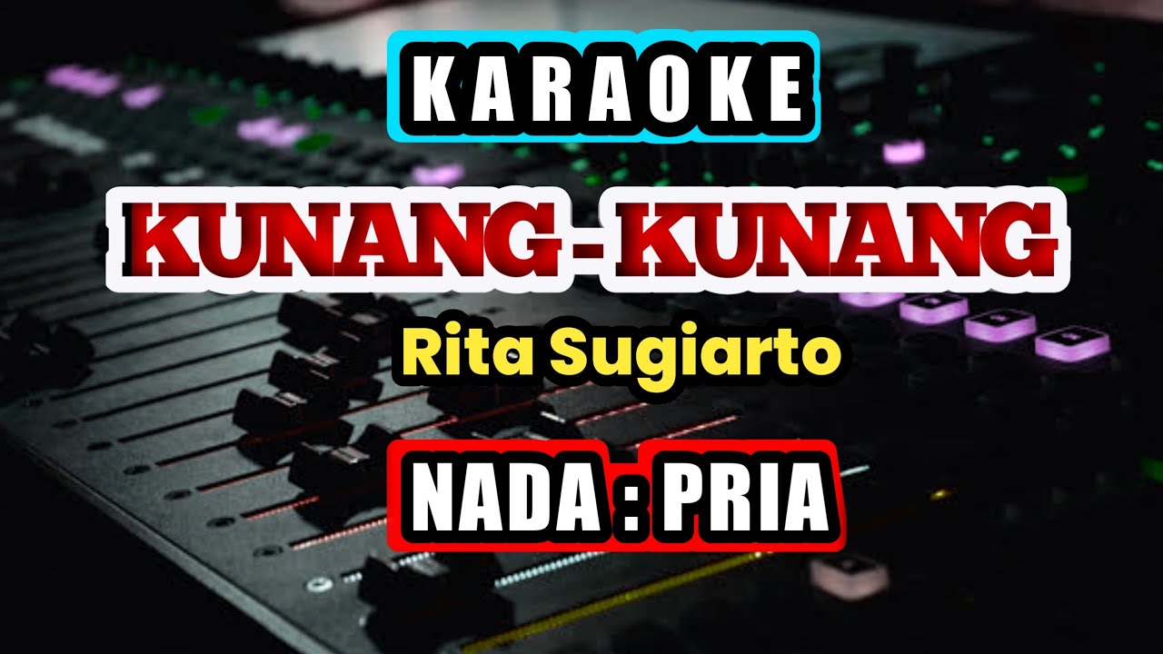 KUNANG KUNANG KARAOKE - NADA COWOK.