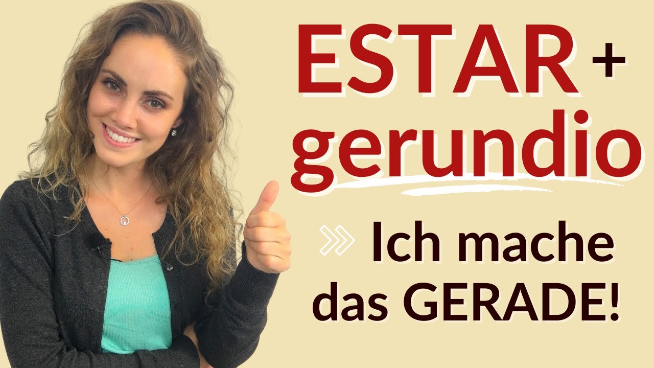 Spanische Zeiten - estar + gerundio - einfach erklärt || vamos espanol