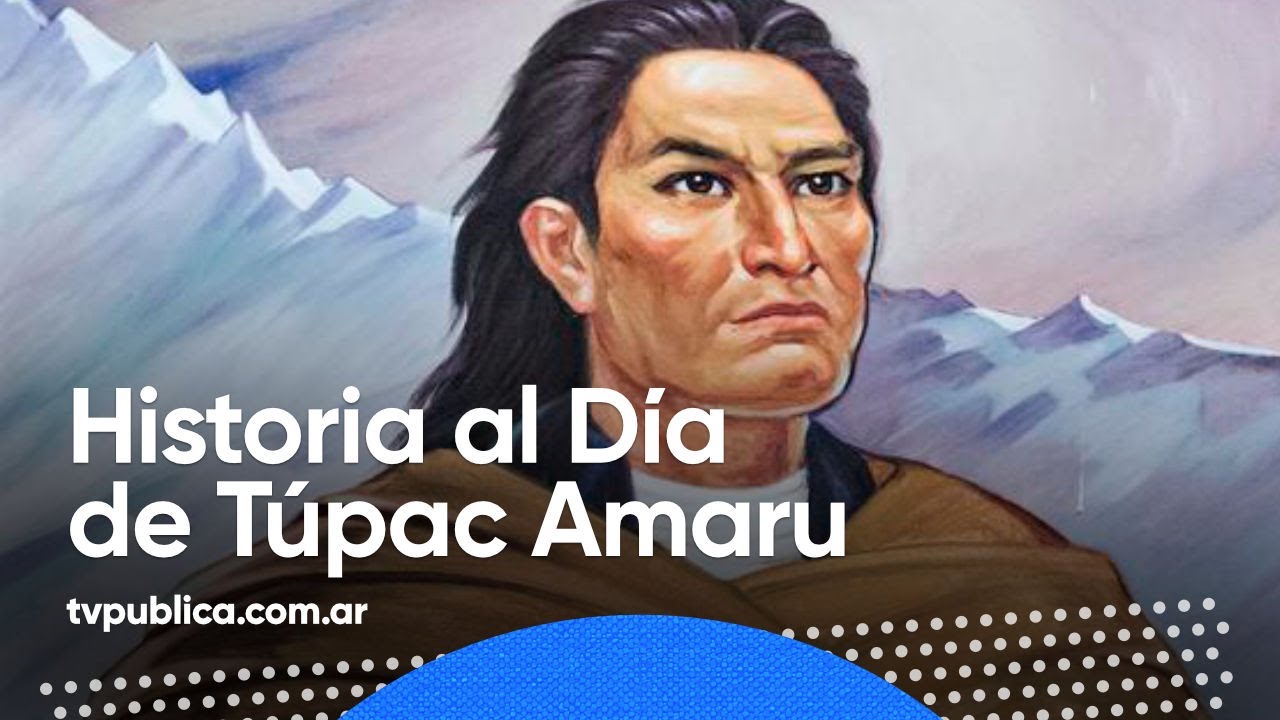 18 de mayo: Muerte de Túpac Amaru - Historia al Día