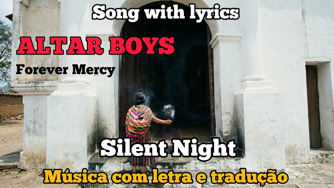 Altar Boys - Silent Night (letra e tradução)