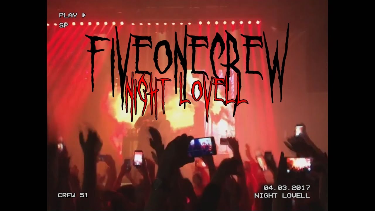 Crew51 - Night Lovell Tour 2017
