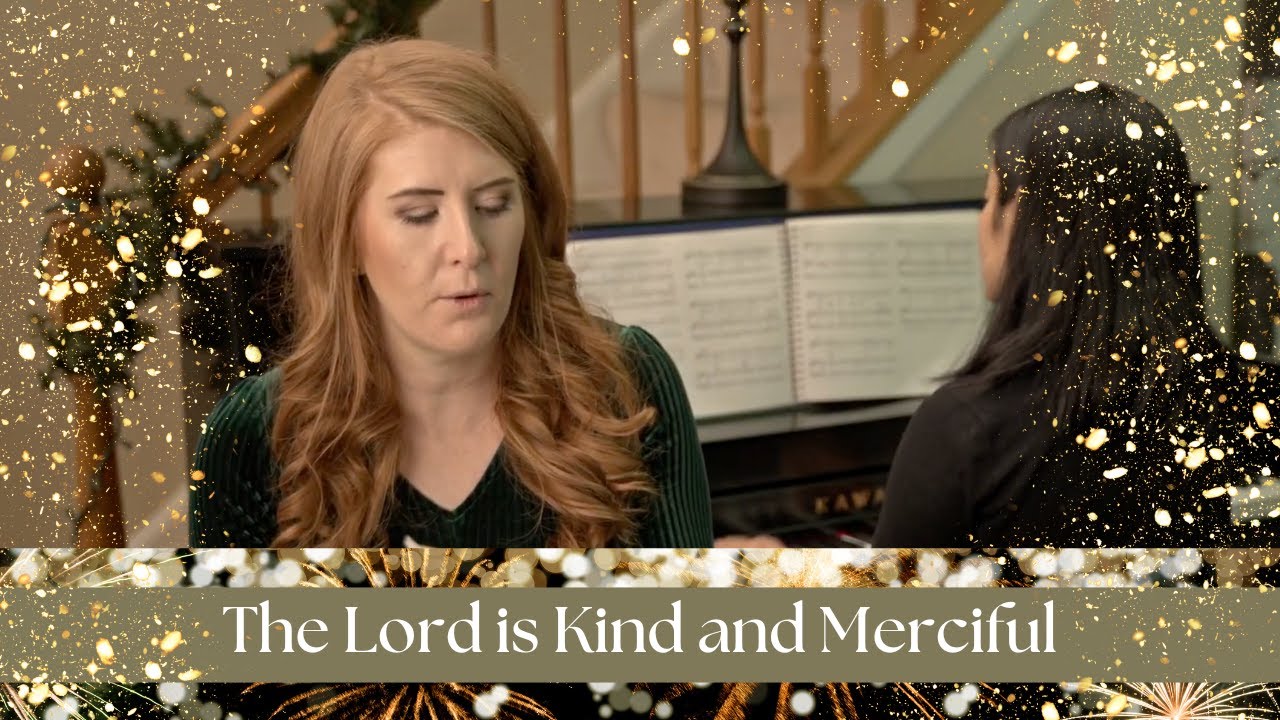 The Lord is Kind and Merciful: Psalm