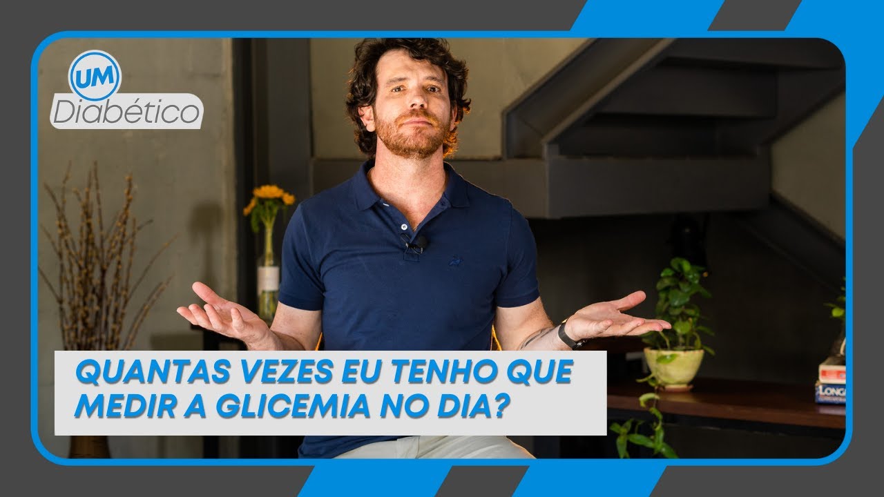 QUANTAS VEZES EU TENHO QUE MEDIR A GLICEMIA NO DIA? - Tom Bueno