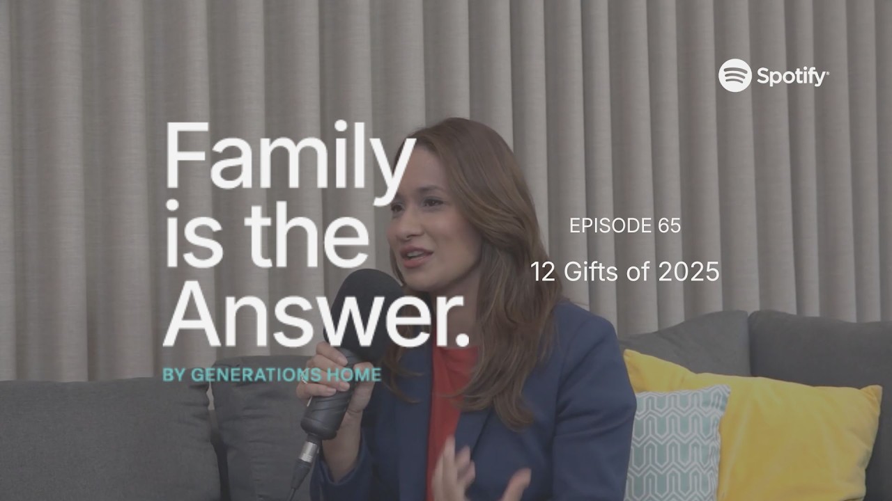 Episode 65: The 12 Gifts of 2025 | Family is the Answer