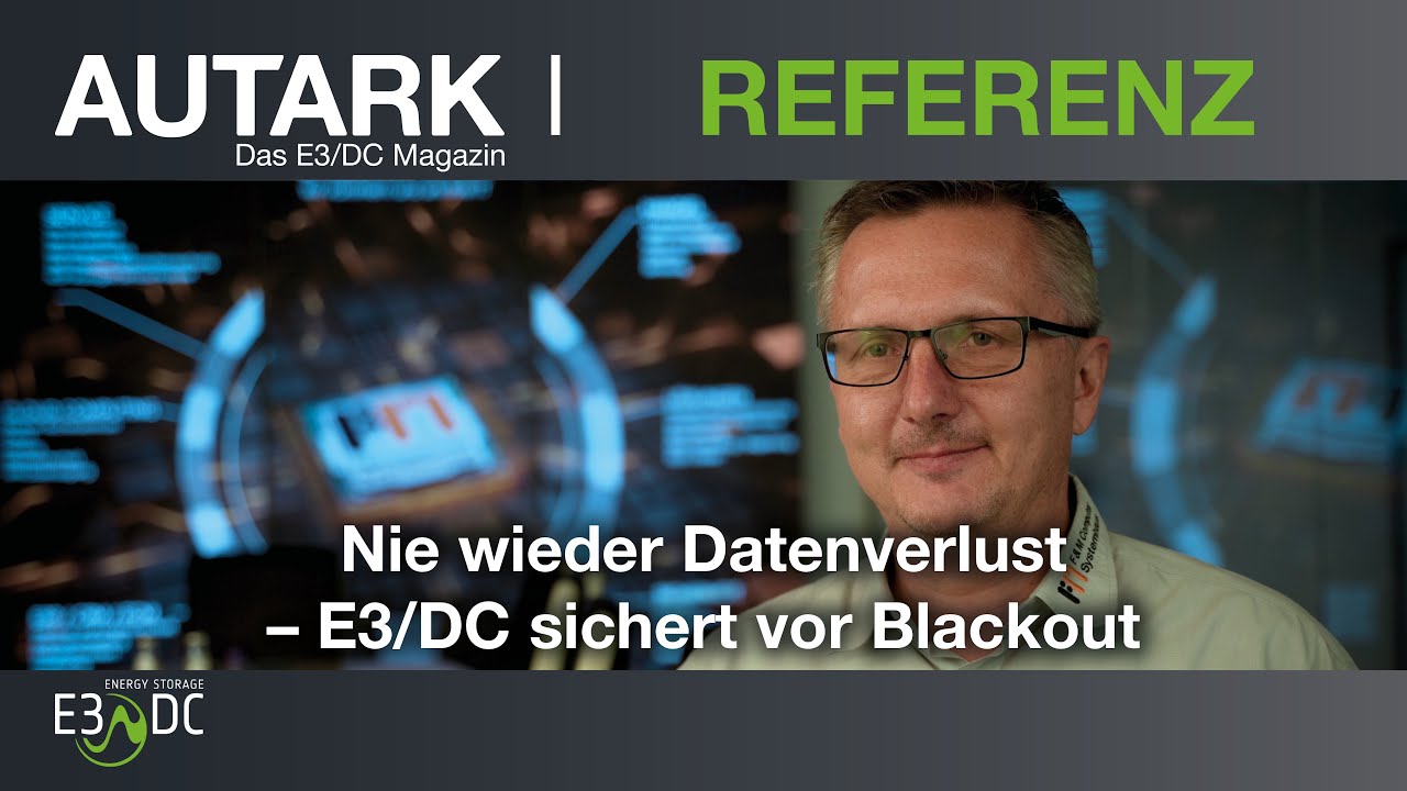 Nie wieder Datenverlust – E3/DC sichert vor Blackout