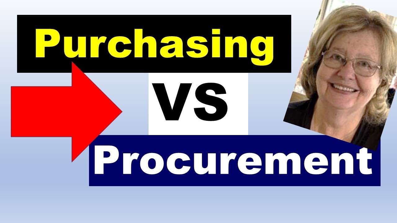 Procurement vs Purchasing | Key differences between procurement and purchasing