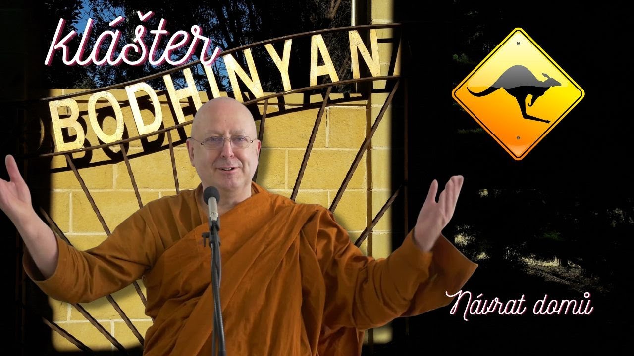 Klášter Bodhinyana - návrat domů ke klidu a míru | Bhante Bodhidhaja | [české znění]
