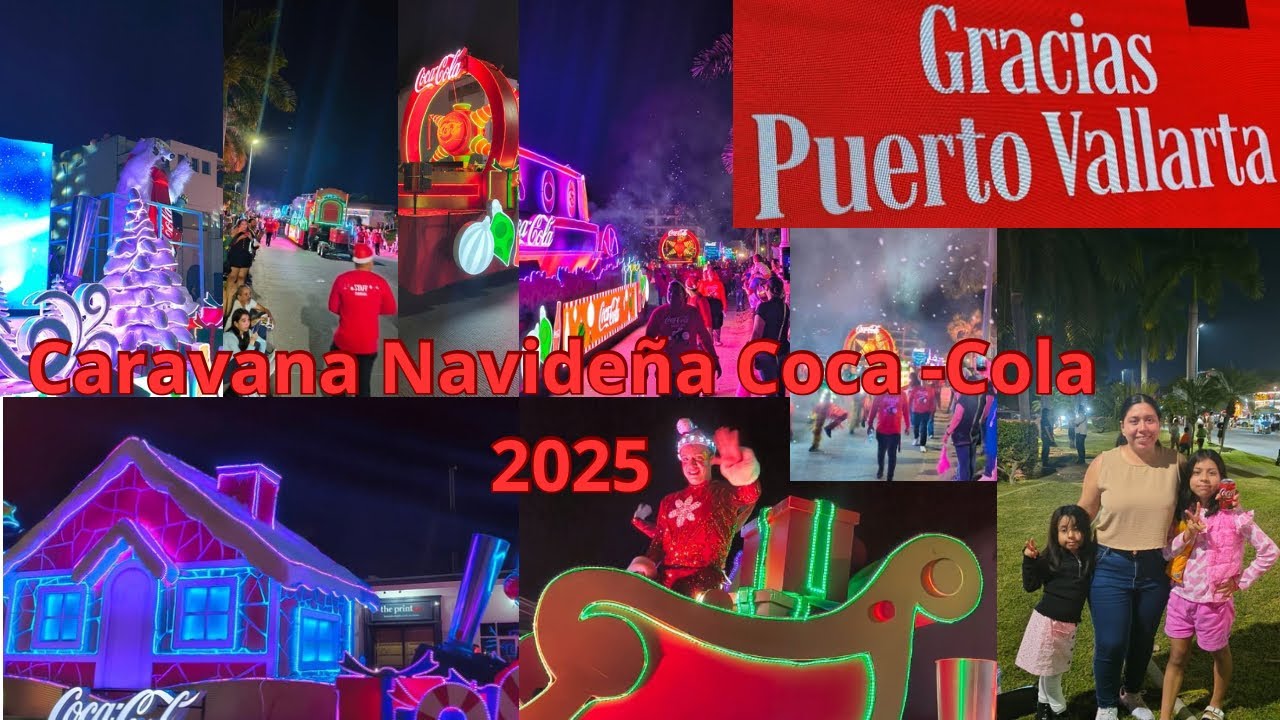 Desfile navideña coca - cola / 2025 Puerto Vallarta 