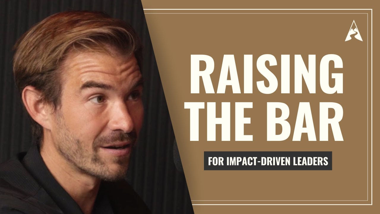 Higher Standards for Impact Driven Leaders