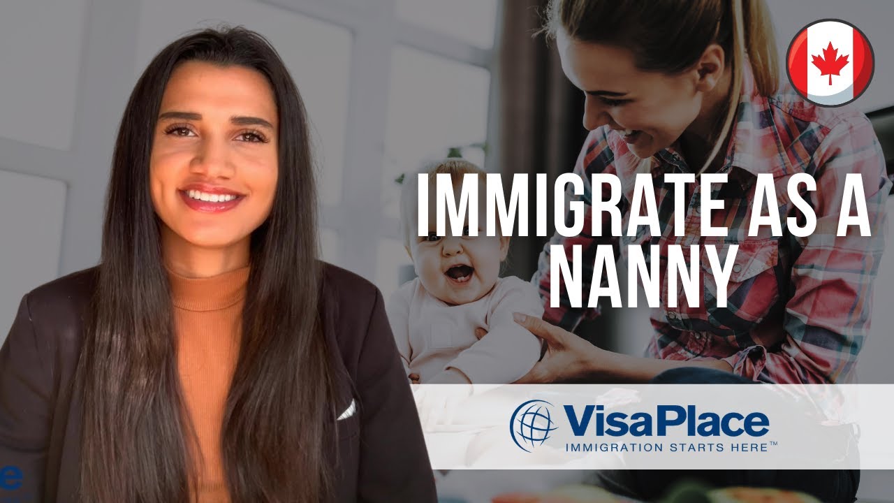 Nannies Immigrating to Canada: Nanny Immigration