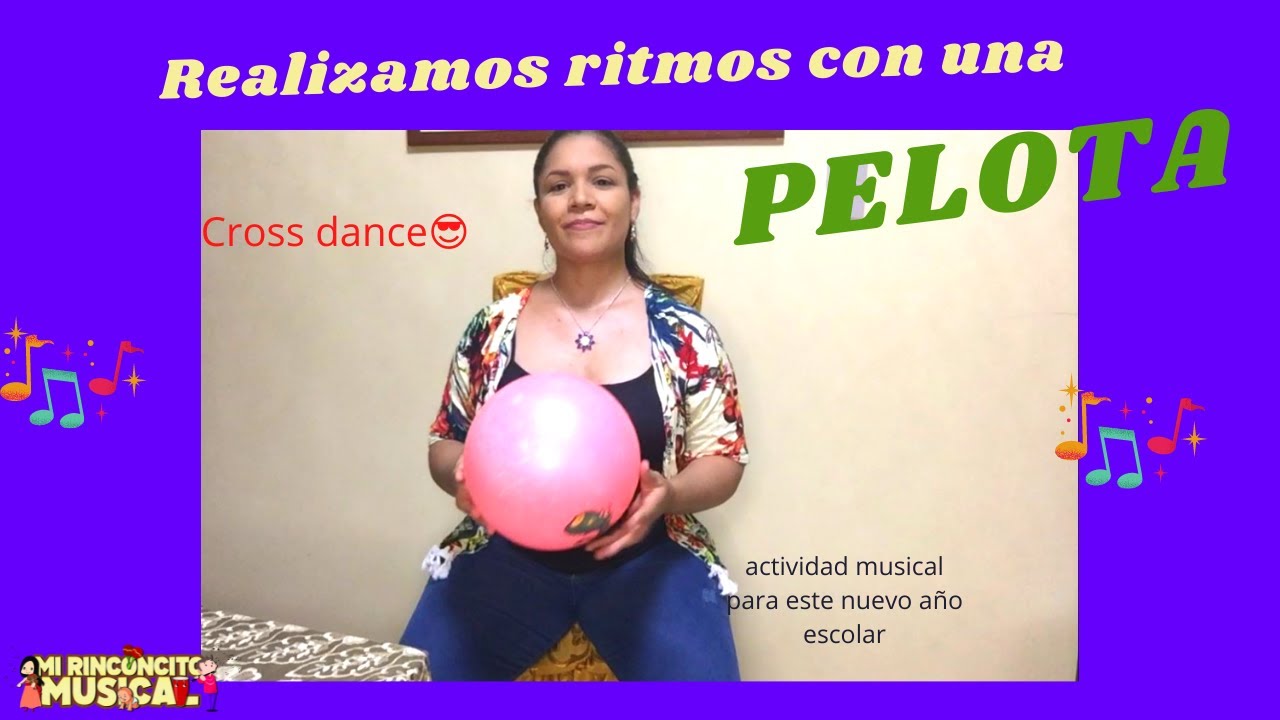 CROSS DANCE actividad musical con PELOTA para hacer en clases 2022 / Mi rinconcito musical
