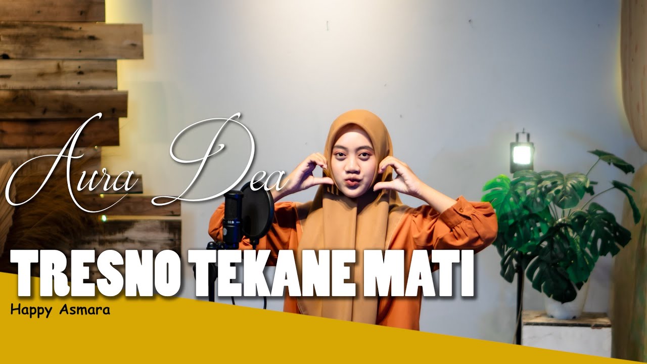 TRESNO TEKANE MATI (versi NDX AKA) - HAPPY ASMARA aura dea cover piano | musik cafe