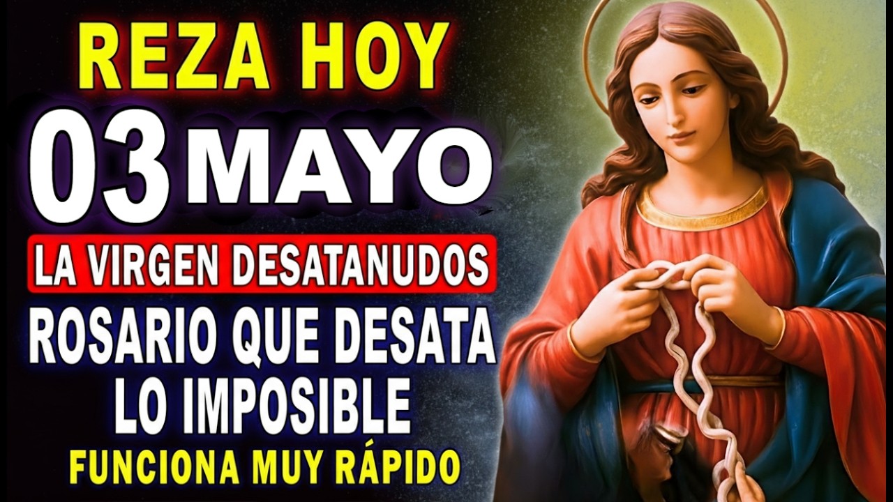 ¡SE ABREN LOS CAMINOS! 🌹 Rosario a la VIRGEN DESATANUDOS para Abrir Caminos y Bendiciones 🙌