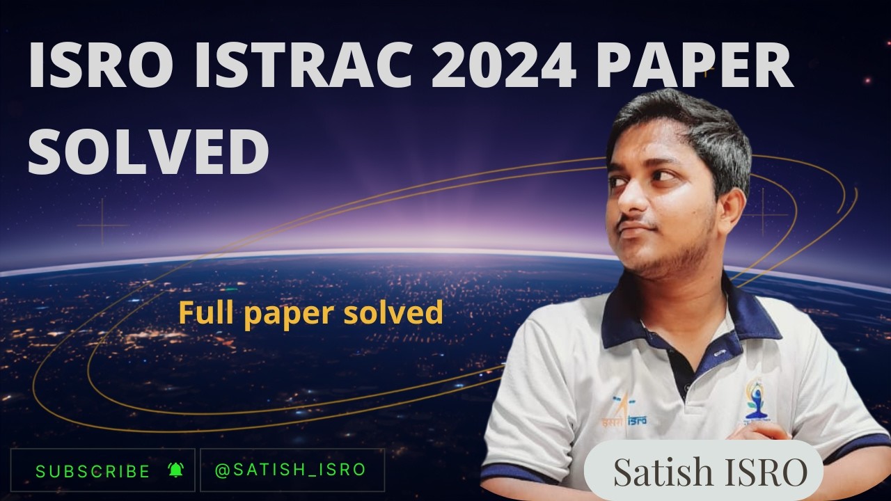 🔥 ISTRAC 2024 Previous Year Paper Solution | Complete Paper Analysis | Explained | ISRO Preparation