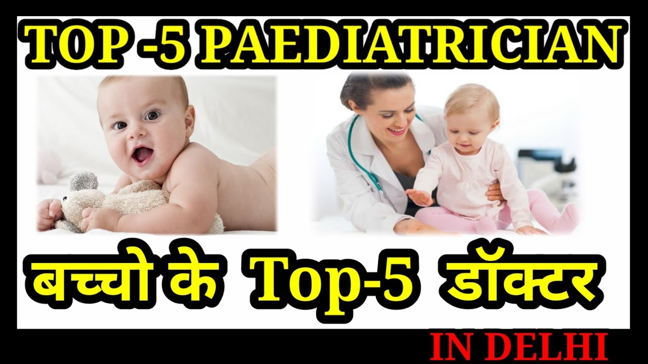 Top -5 Paediatricians in Delhi/NCR