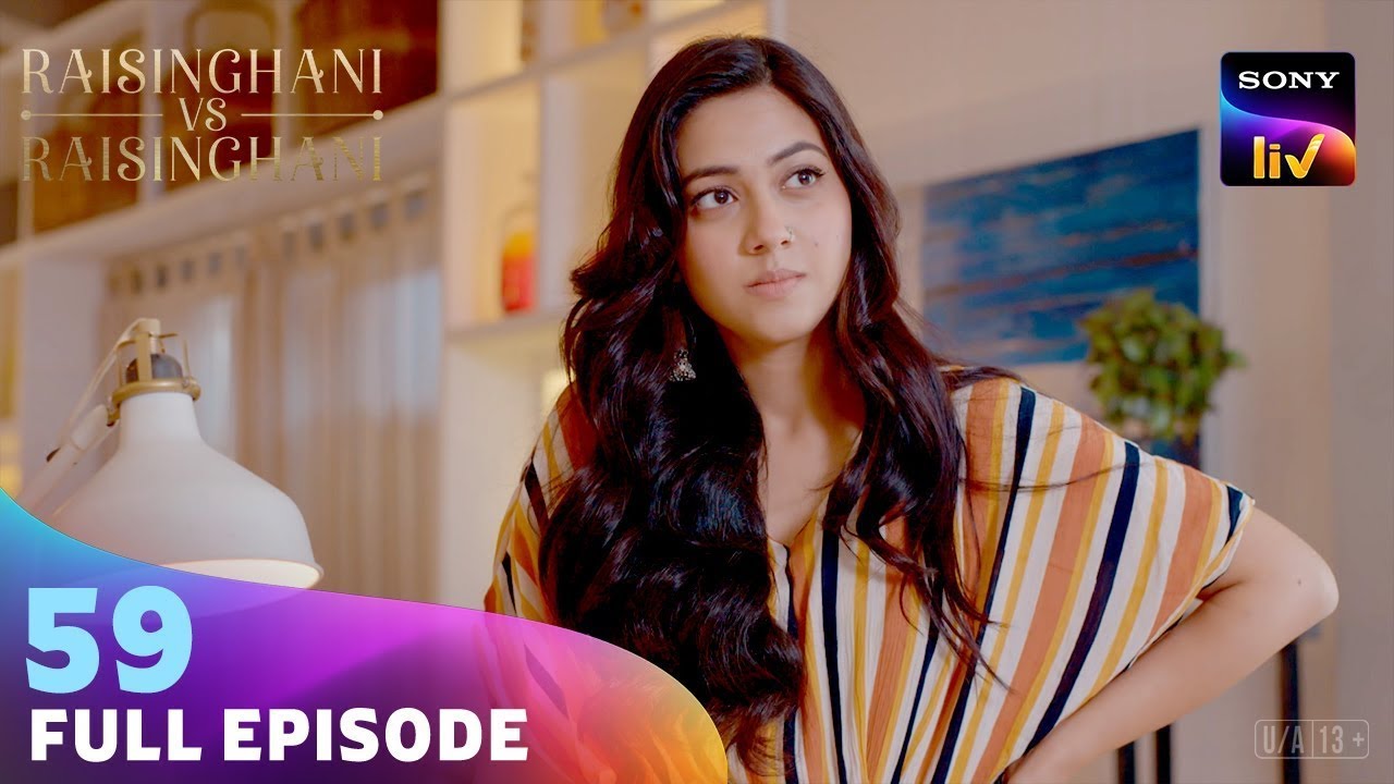 Ankita और Harsh के बीच हुई Serious Argument | Raisinghani vs Raisinghani | Ep 59 | Full Episode