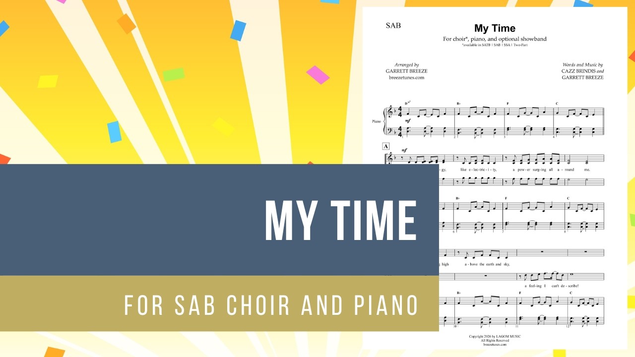 My Time | Garrett Breeze & Cazz Brindis | SAB Choir and Piano (Sheet Music Video)