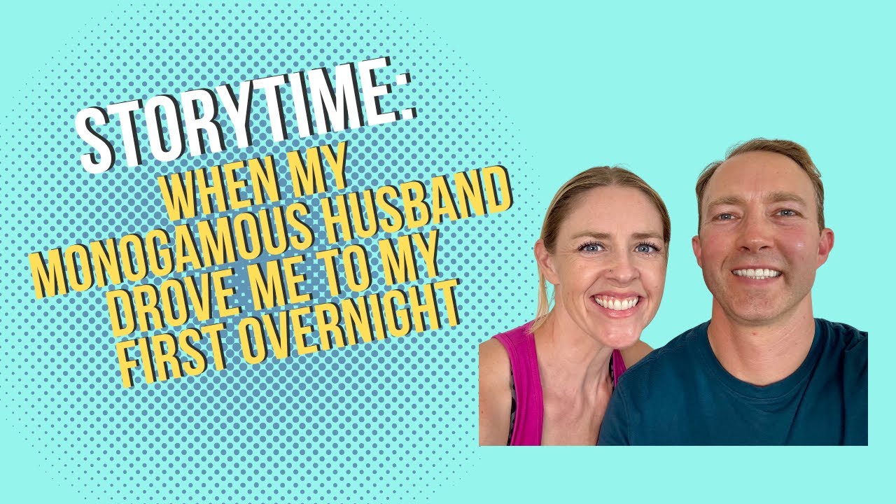Storytime: When my monogamous husband drove me to my first overnight