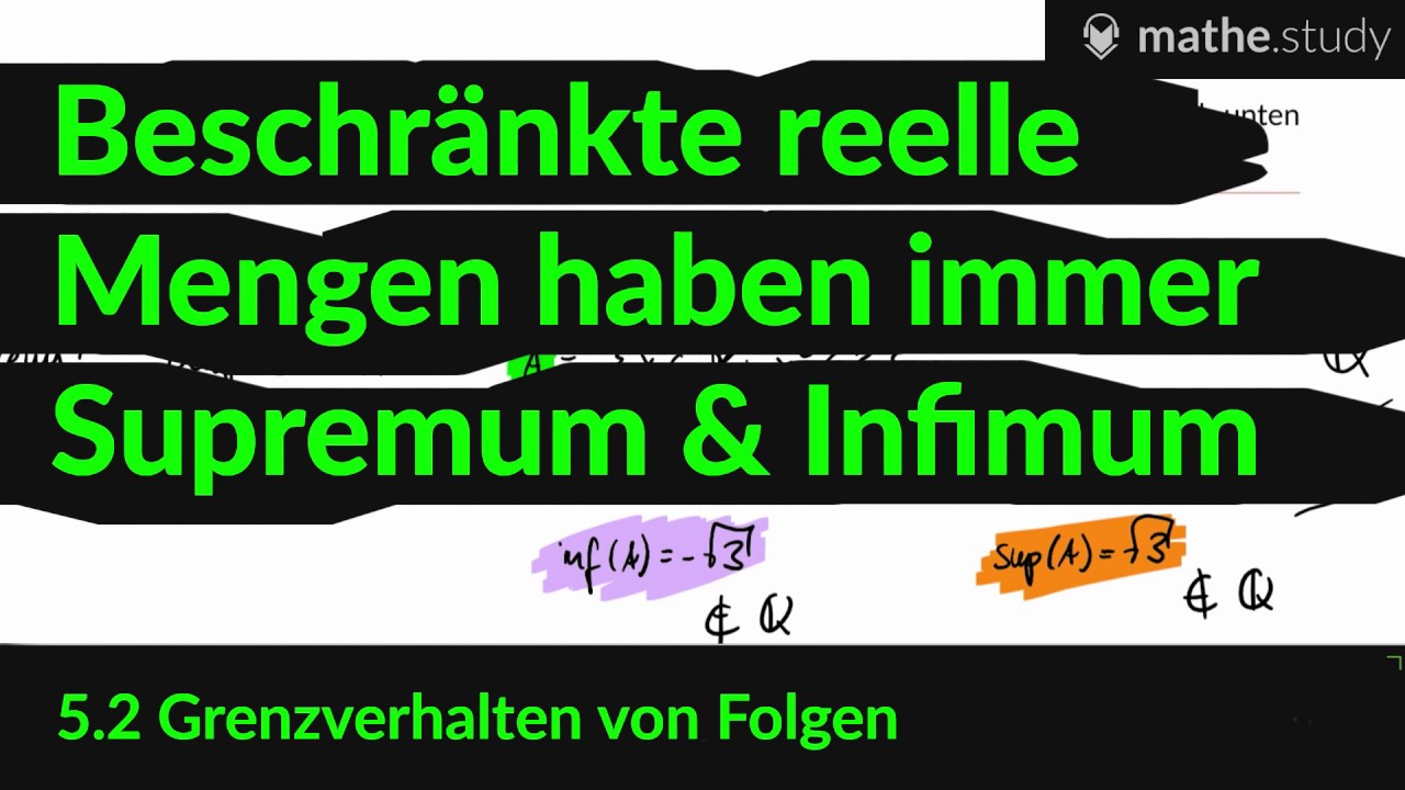 ▶ Beschr&auml;nkte reelle Mengen haben immer ein Supremum und ein Infimum  (3/14)    [ by MATHE.study ]