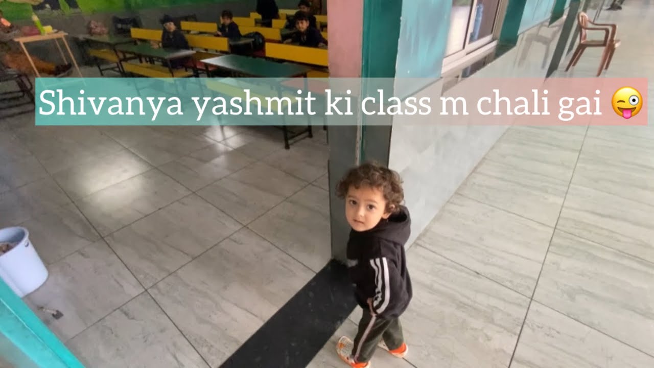 Shivanya yashmit ki class m chali gai 😜