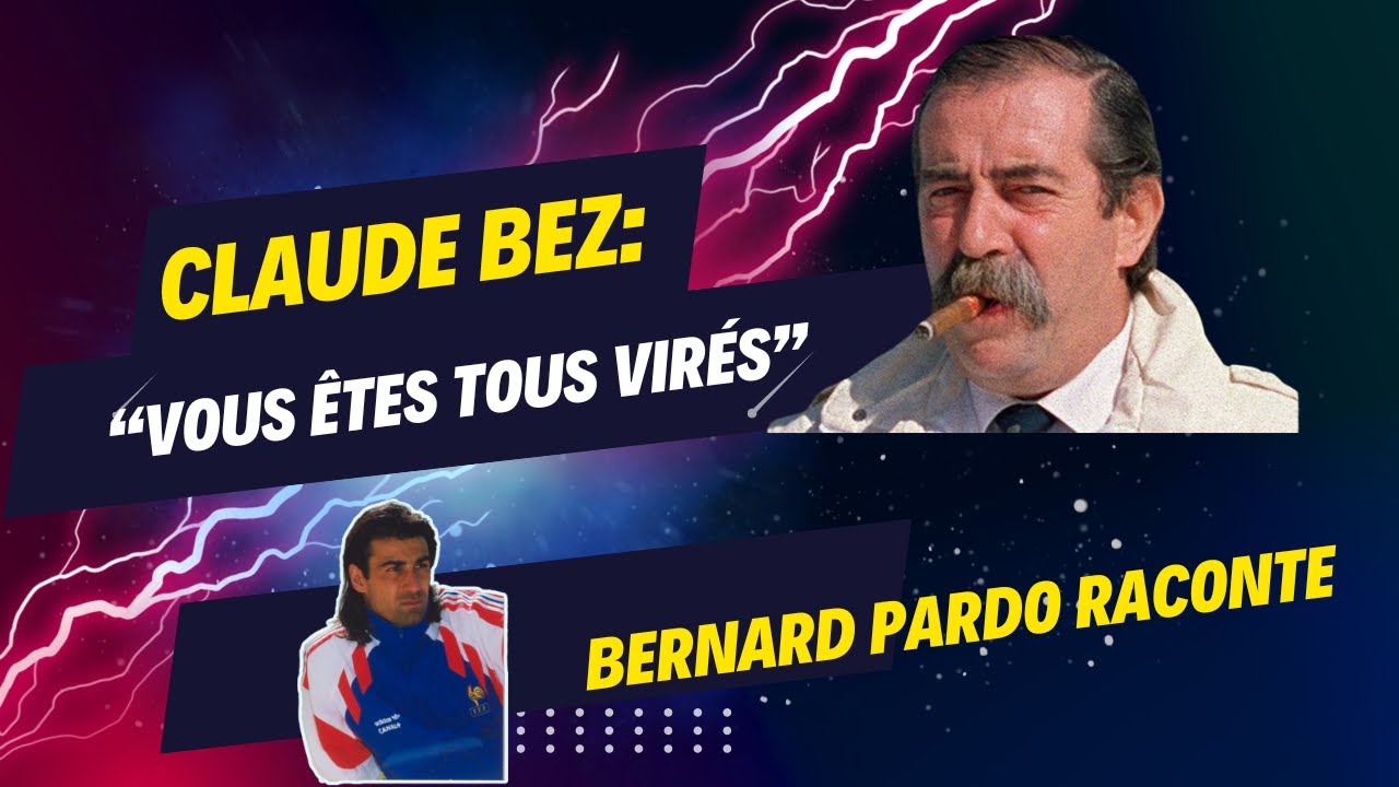Bernard Pardo raconte Claude Bez: 