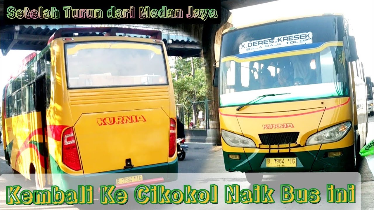 Setelah Turun dari Medan Jaya, Lanjut naik Bus Kurnia balik ke cikokol