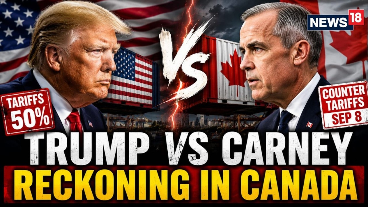 US-Canada Trade War LIVE: Mark Carney Strikes Donald Trump Back With Retaliatory Tariffs | N18G