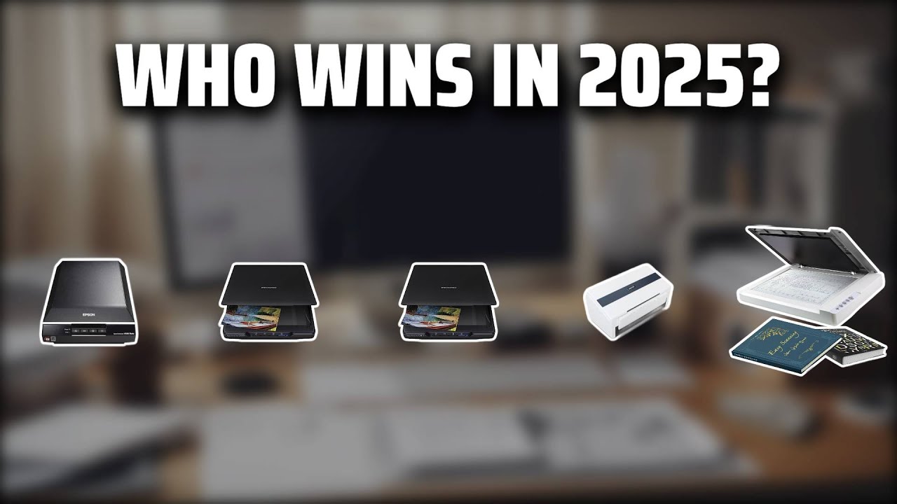 The Top 5 Best Flatbed Scanners in 2025 - Must Watch Before Buying!