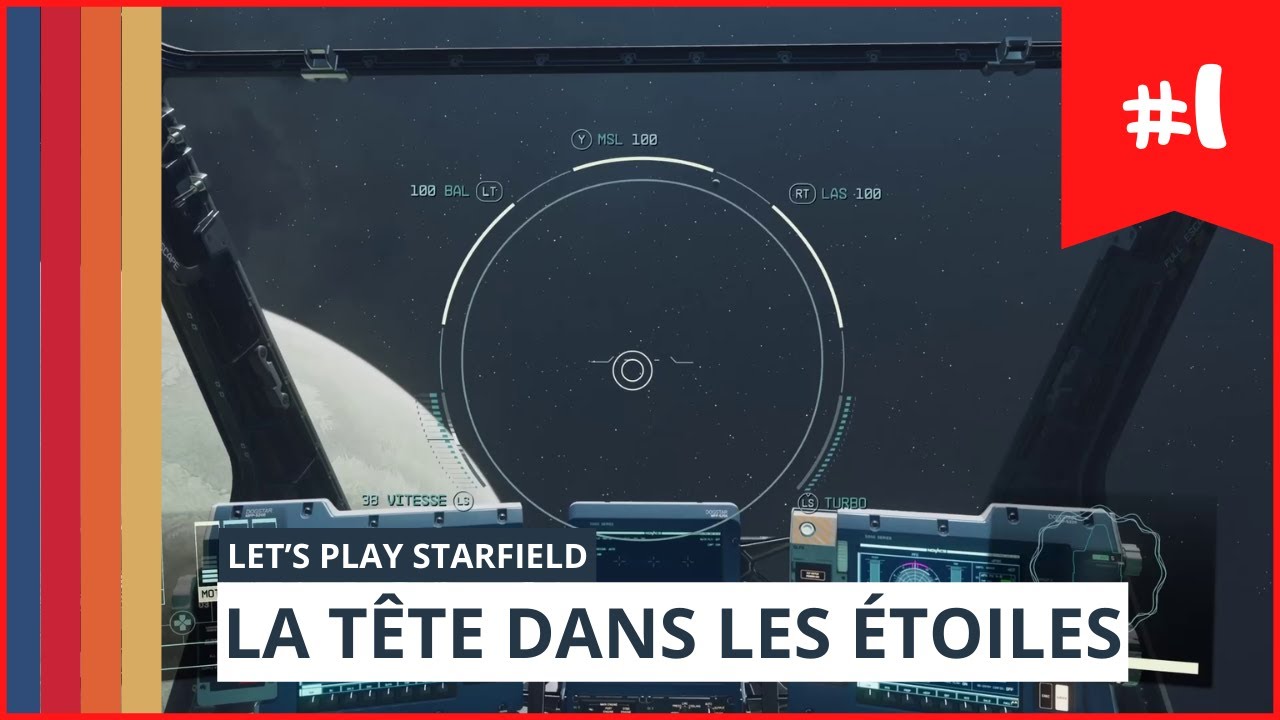 LA TÊTE DANS LES ÉTOILES (littéralement)- STARFIELD let's play FR épisode 1